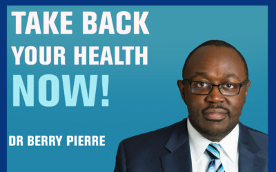 19: The Doctor That Cares, What Every Patient Needs to Know — Dr Berry Pierre