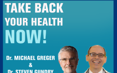 25: Keeping Your Gut Health up to Par — Dr. Steven Gundry & Dr. Michael Greger