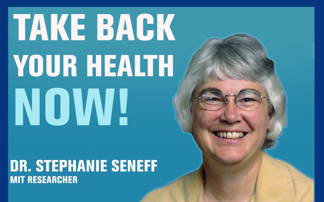 109: RoundUp, Chemically Induced Autism — Dr. Stephanie Seneff