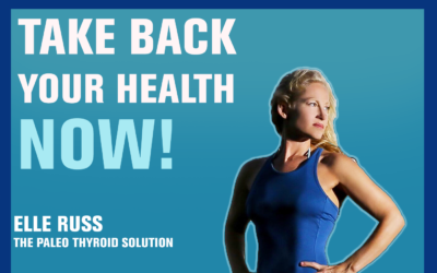 38: The Primal Blueprint & The Paleo Thyroid Solution — Elle Russ