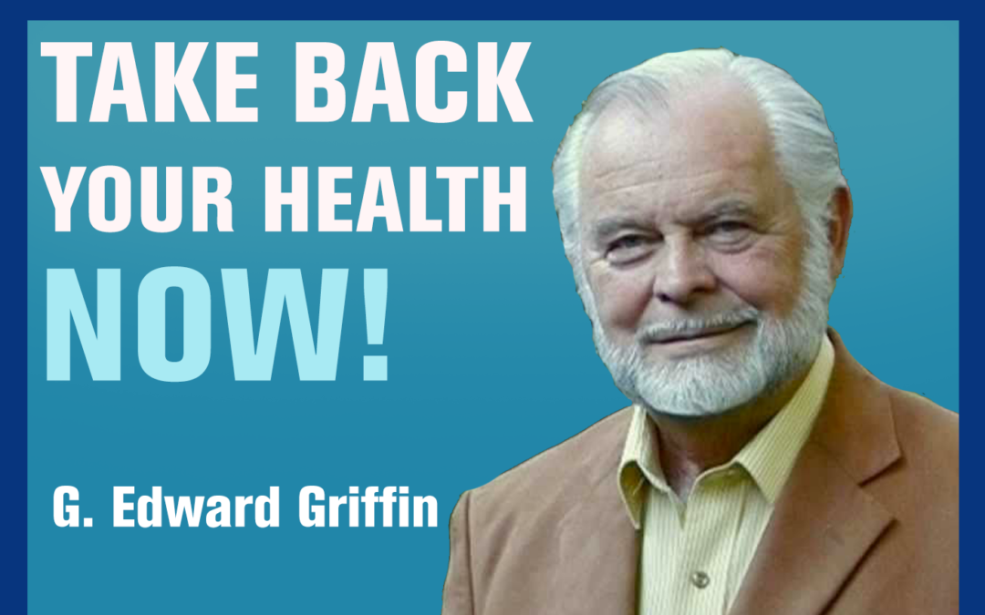 67: Economic Health And a World Without Cancer | G. Edward Griffin